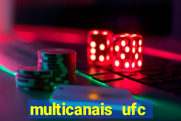 multicanais ufc fight pass