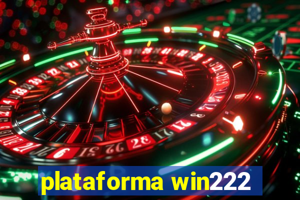 plataforma win222