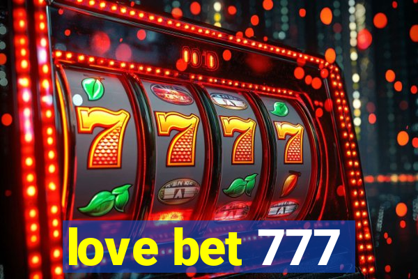 love bet 777