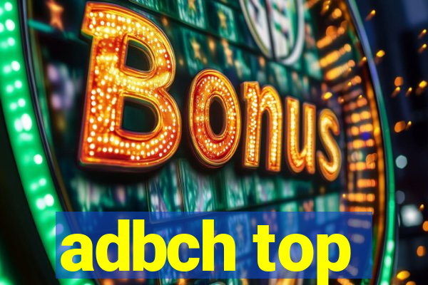 adbch top