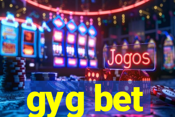 gyg bet