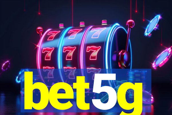 bet5g