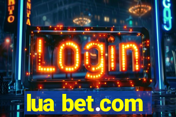 lua bet.com