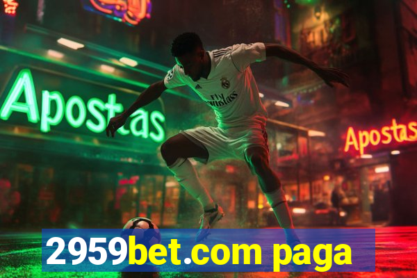 2959bet.com paga