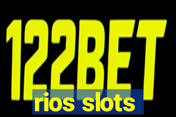 rios slots