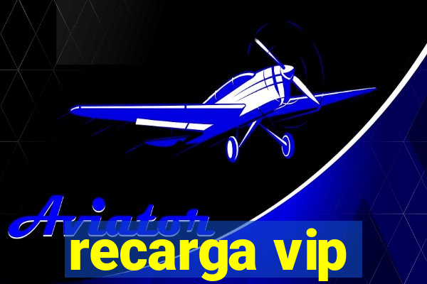 recarga vip