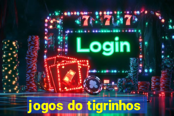 jogos do tigrinhos