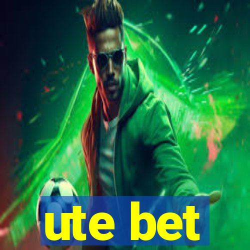 ute bet