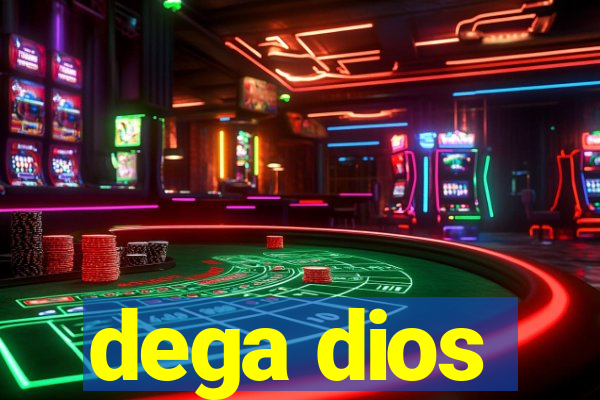 dega dios