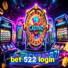 bet 522 login