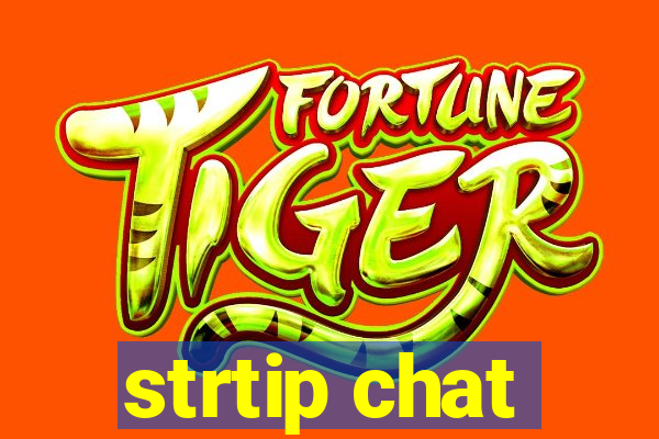 strtip chat