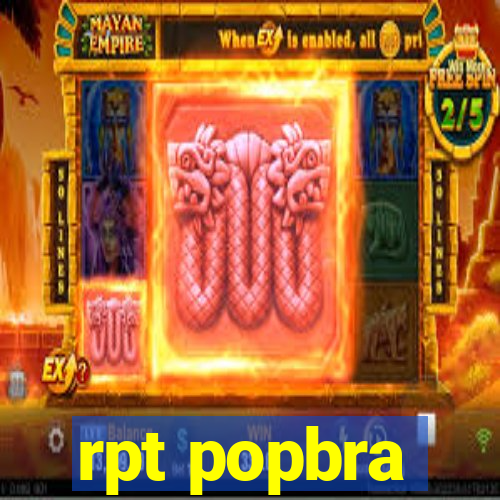 rpt popbra