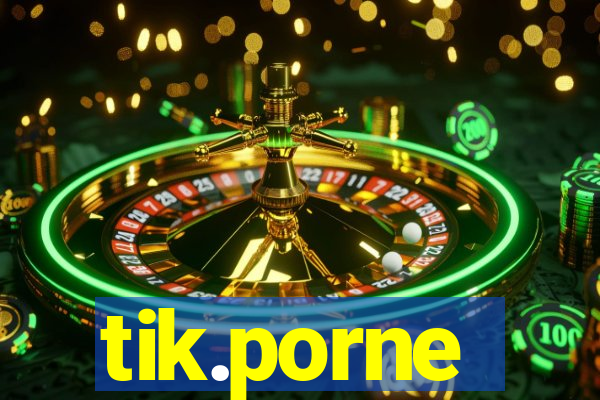 tik.porne