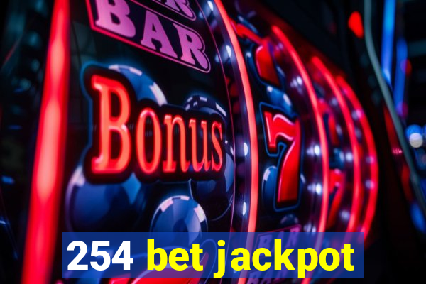 254 bet jackpot