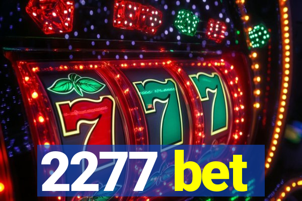 2277 bet