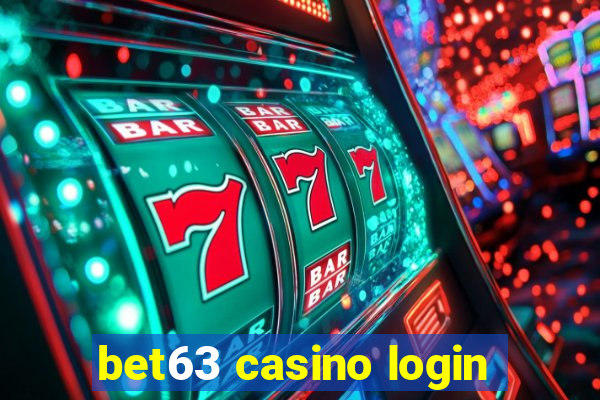 bet63 casino login