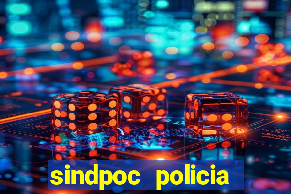 sindpoc policia civil bahia