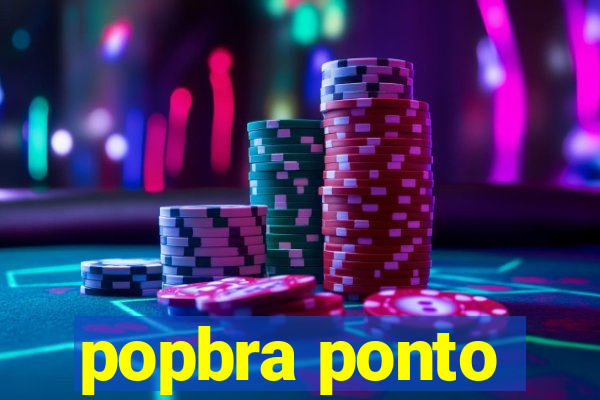 popbra ponto