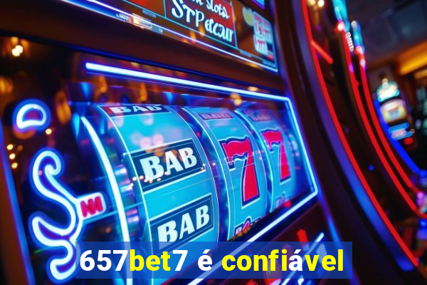 657bet7 é confiável