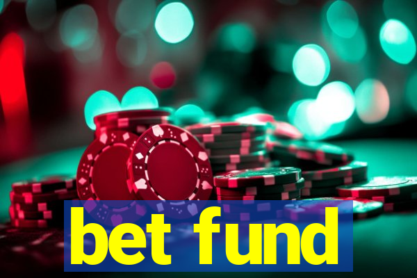 bet fund