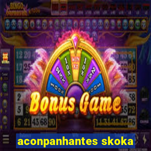 aconpanhantes skoka