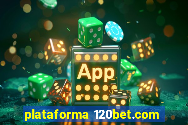 plataforma 120bet.com