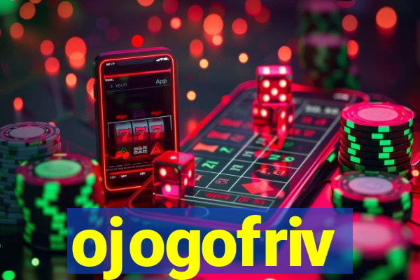 ojogofriv