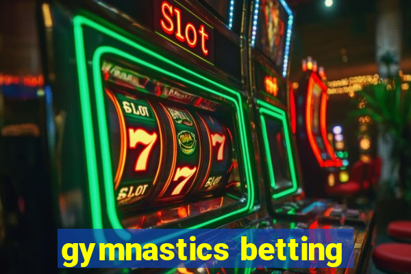 gymnastics betting