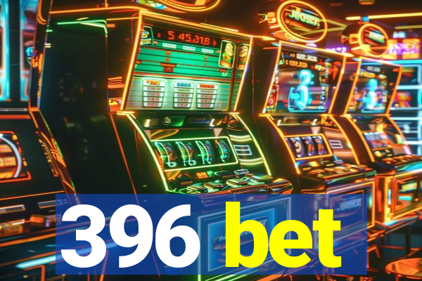 396 bet