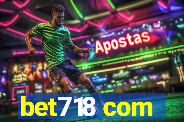 bet718 com