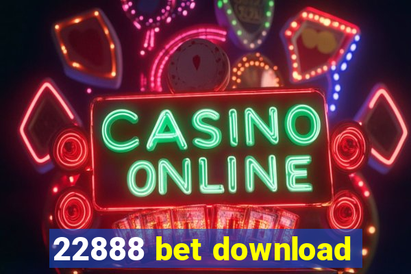 22888 bet download