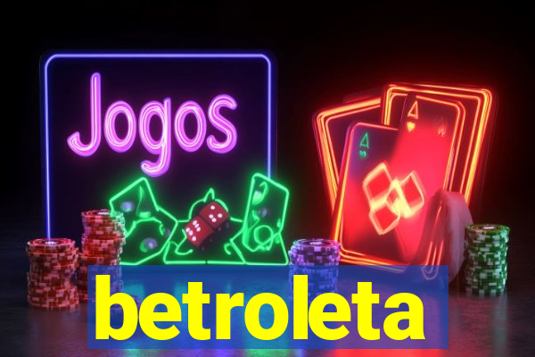 betroleta