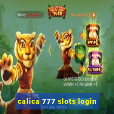 calica 777 slots login