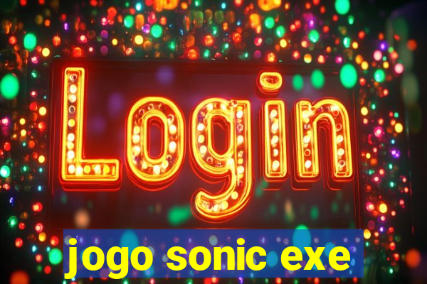 jogo sonic exe