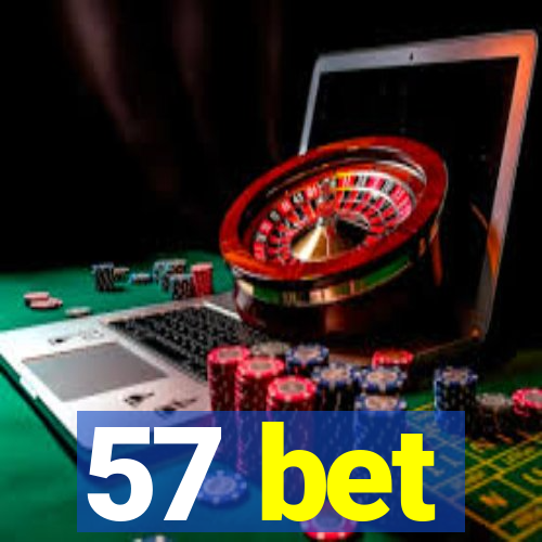 57 bet