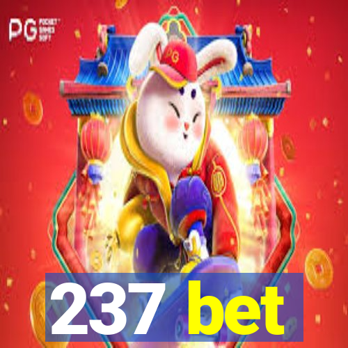 237 bet