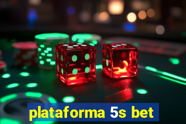 plataforma 5s bet