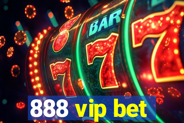 888 vip bet