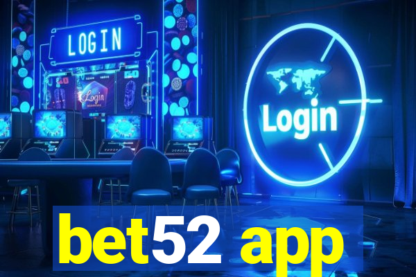 bet52 app