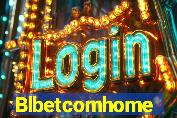 Blbetcomhome