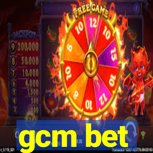 gcm bet