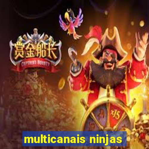 multicanais ninjas