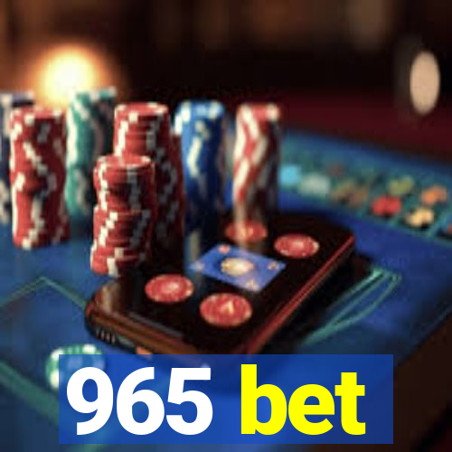 965 bet