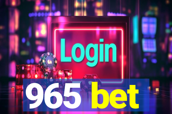 965 bet