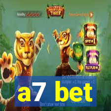 a7 bet