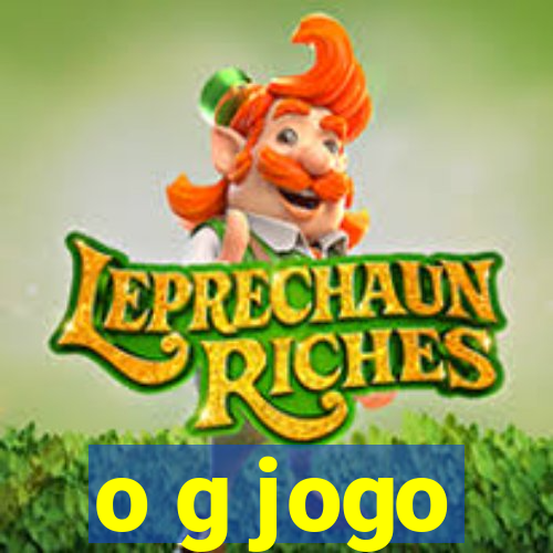 o g jogo