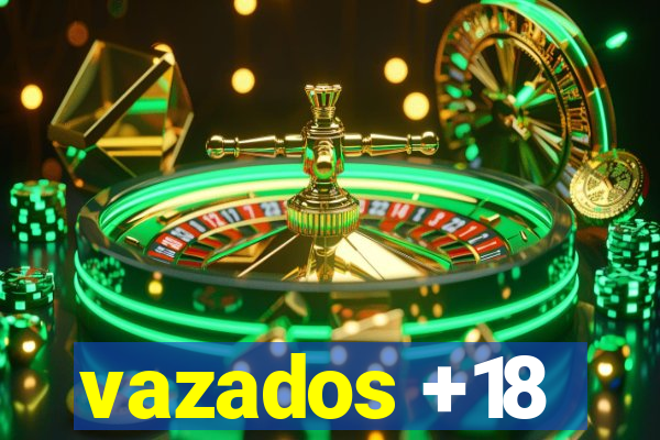 vazados +18