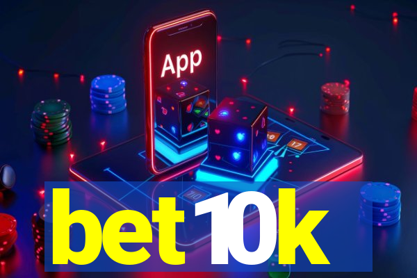 bet10k