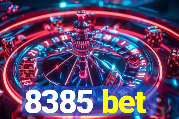 8385 bet