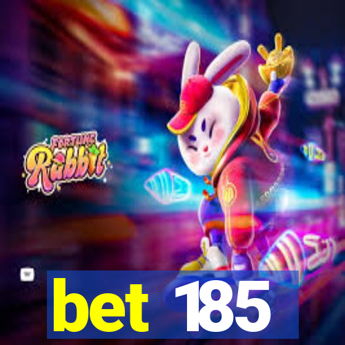 bet 185